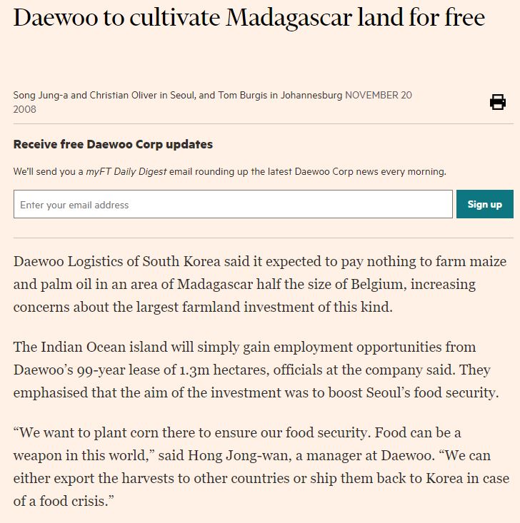 ▲파이낸셜타임스 보도 갈무리. 파이낸셜타임스는 “한국의 대우로지스틱스가 벨기에 면적의 절반에 해당하는 마다가스카르에서 옥수수와 팜유를 재배하는 데 비용을 전혀 지불하지 않을 것이라고 밝혀, 이러한 종류의 최대 농지 투자에 대한 우려가 커지고 있다”고 밝혔다.