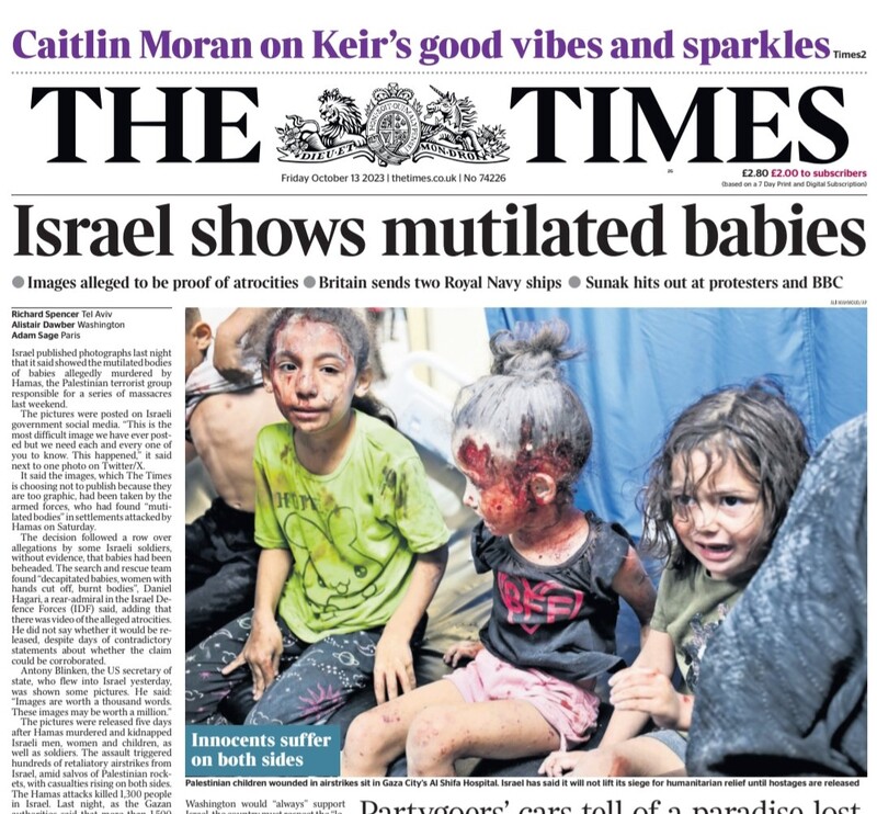 ▲지난 13일 영국 타임지 1면 보도. 이스라엘 정부가 하마스에 살해당한 아기들의 절단된 시체 사진을 제시했다고 밝히는 제목 아래 이스라엘 공습으로 부상 당한 팔레스타인 어린이들 사진을 보도했다.