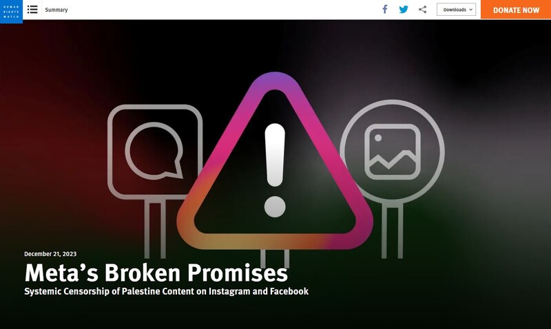 ▲휴먼라이츠워치 ‘메타의 깨진 약속: 인스타그램과 페이스북의 팔레스타인 콘텐츠에 대한 조직적 검열’보고서